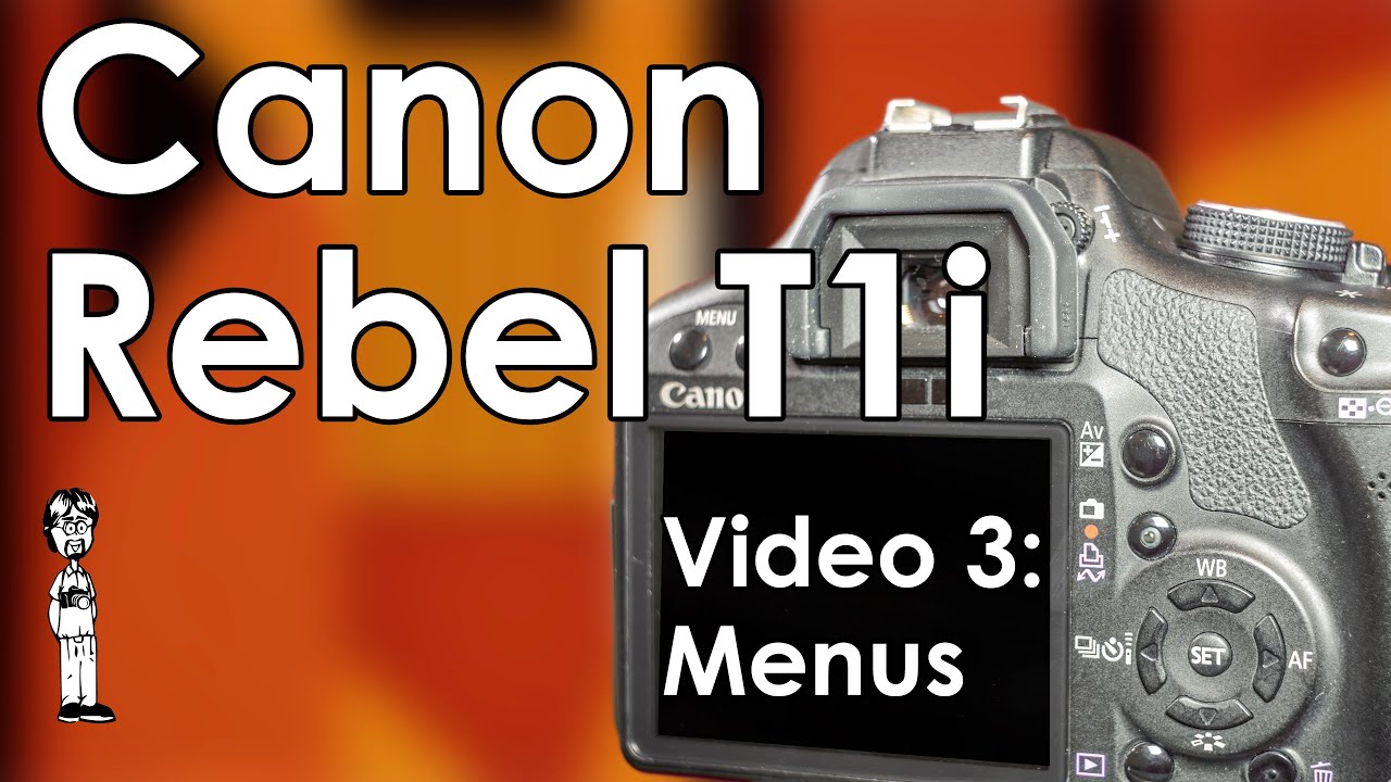 Canon EOS Rebel T1i (500D, Kiss X3) Video 3: Menu System Tutorial, Explanation, & Walkthrough