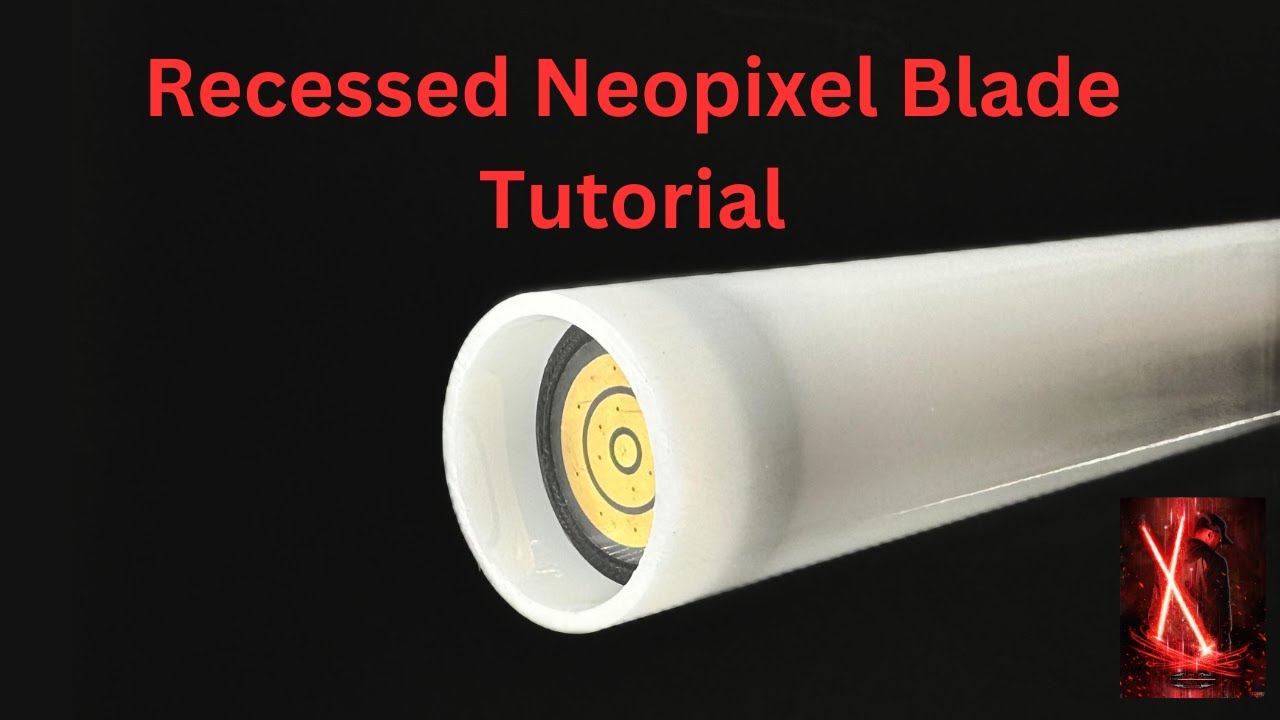How to Make a Recessed Neopixel Blade For Your Thin Neck Lightsaber