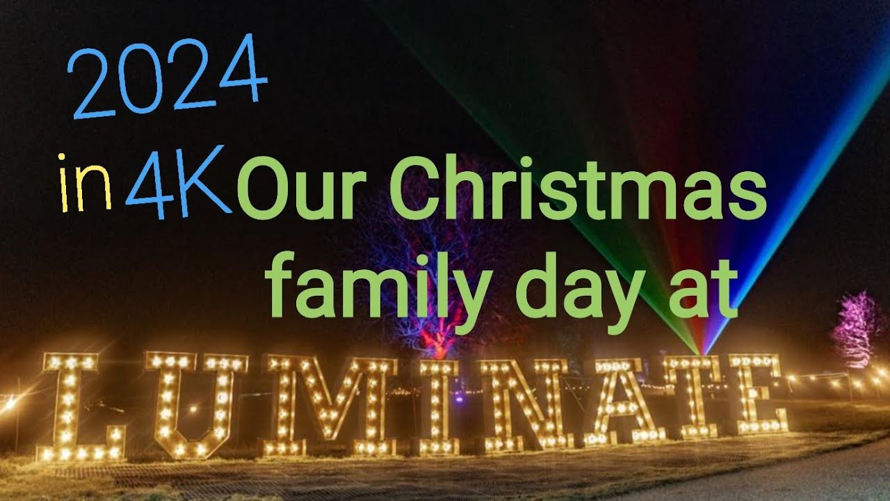 My Magical Christmas time at Luminate at Sandringham with family 2024 in 4K