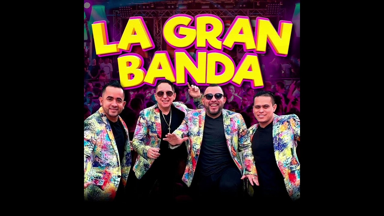 La Gran Banda  en Goascoran en vivo Alguien te va hacer llorar - Esta Noche Bachatas