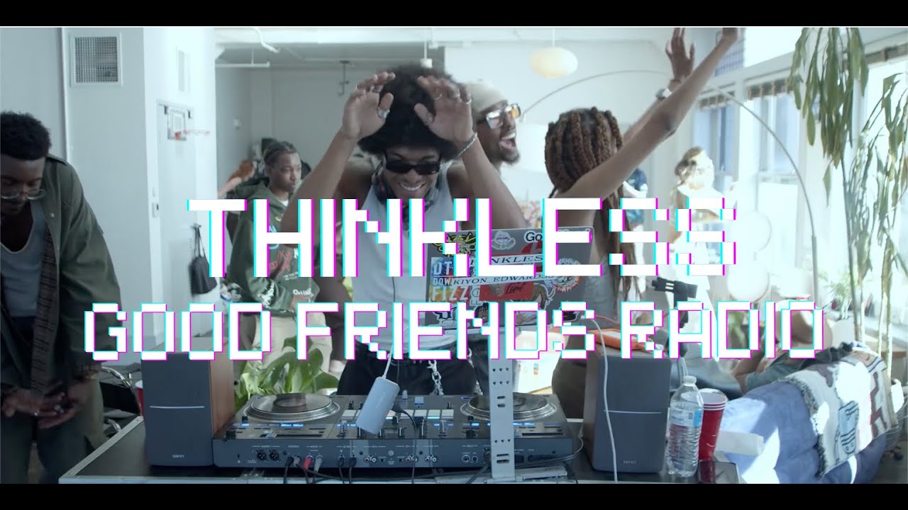 "GOOD FRIENDS RADIO" EP 1 | THINKLESS | EDITS, JERSEY CLUB, RNB, HIP HOP, HOUSE