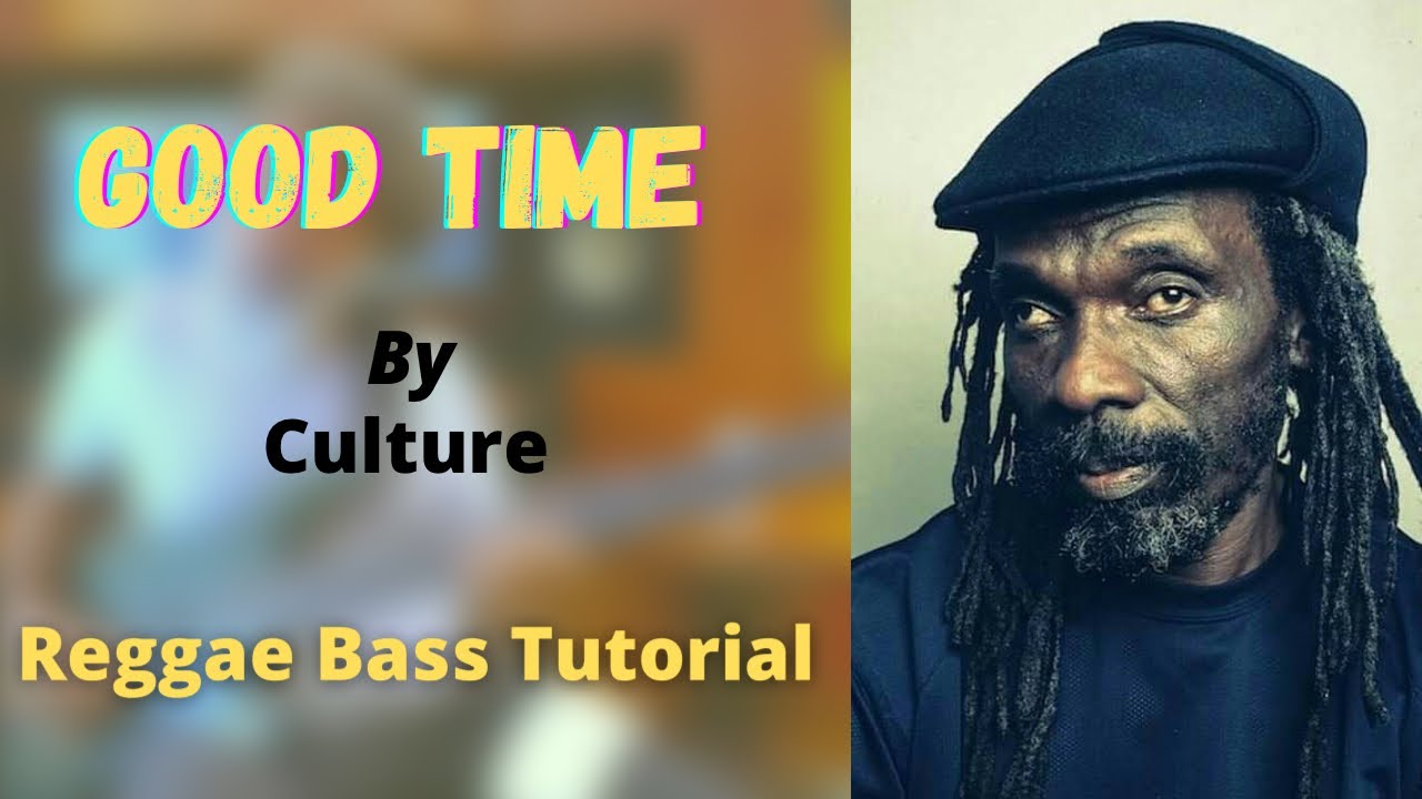 Good Time by Culture - Reggae Bassline Tutorial