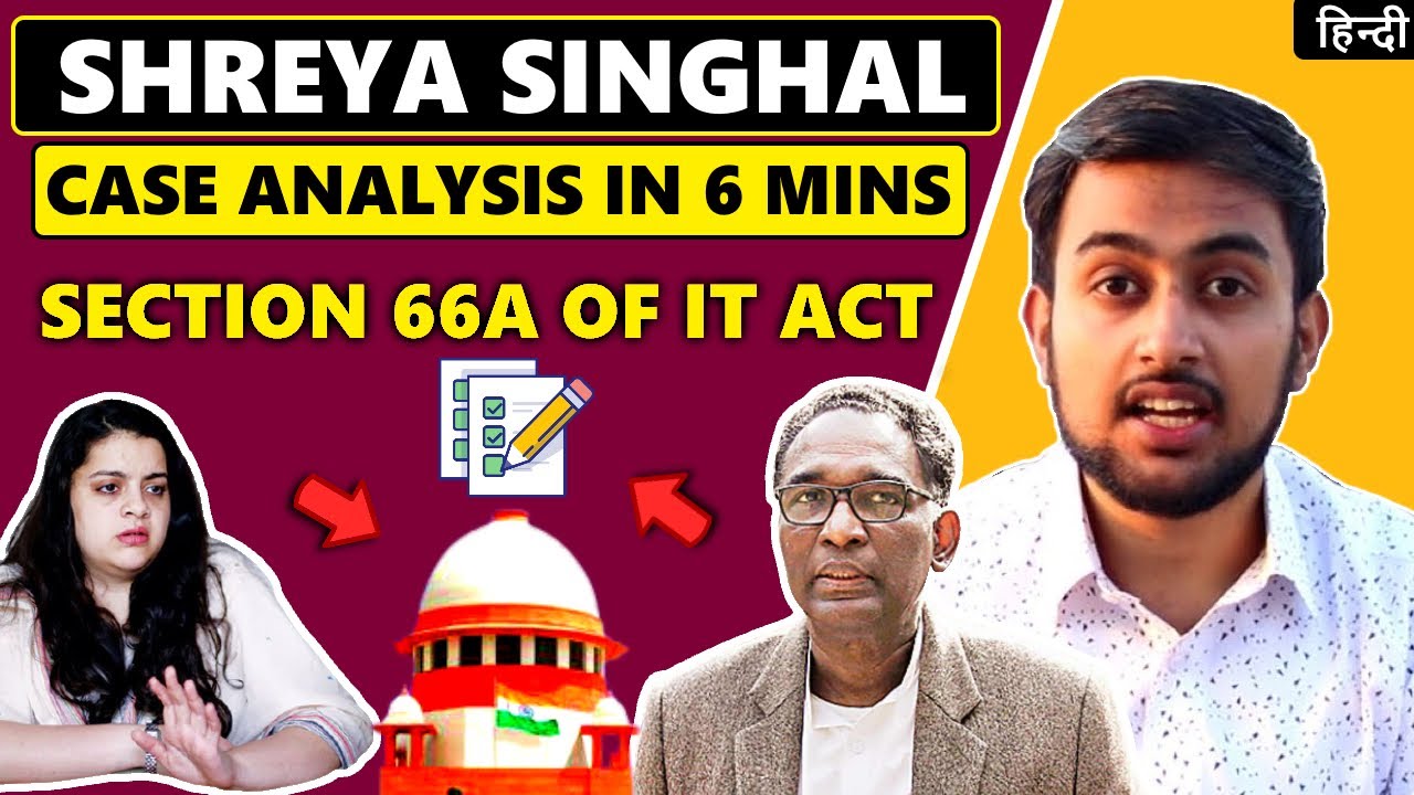 SHREYA SINGHAL CASE - Section 66A of IT Act - Shreya Singhal vs Union of India 2015  in Easy Hindi 🔥