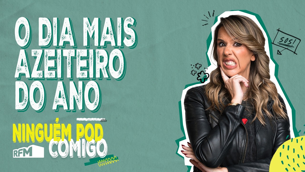 O dia mais azeiteiro do ano  - Ninguém POD Comigo - Ep. 296 - RFM