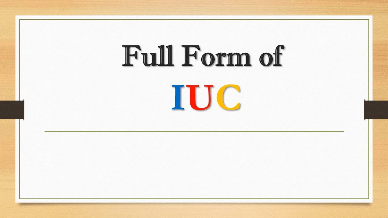 Full Form of IUC || Did You Know?
