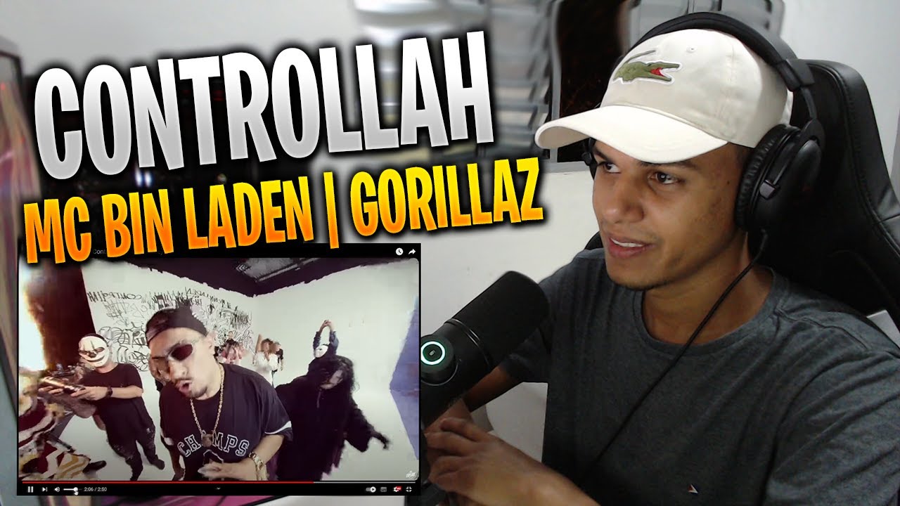 [ REACT ] MC Bin Laden e Gorillaz - Controllah (GR6 Explode)