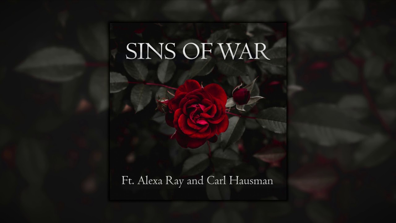 Timothy Shortell - Sins of War (Ft. Alexa Ray and Carl Hausman)