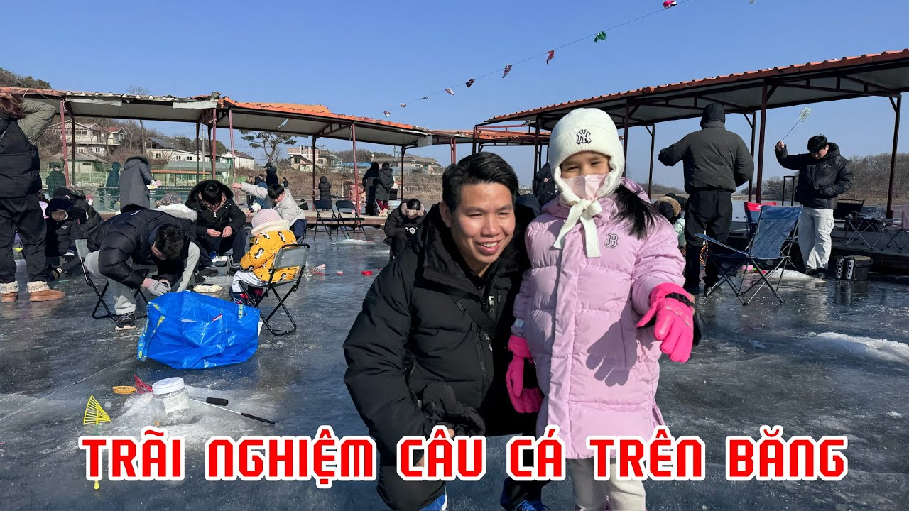 Mùa đông làm đóng băng sông hồ và trải nghiệm câu cá trên băng cùng bé Bông | Thi Hàn Quốc 