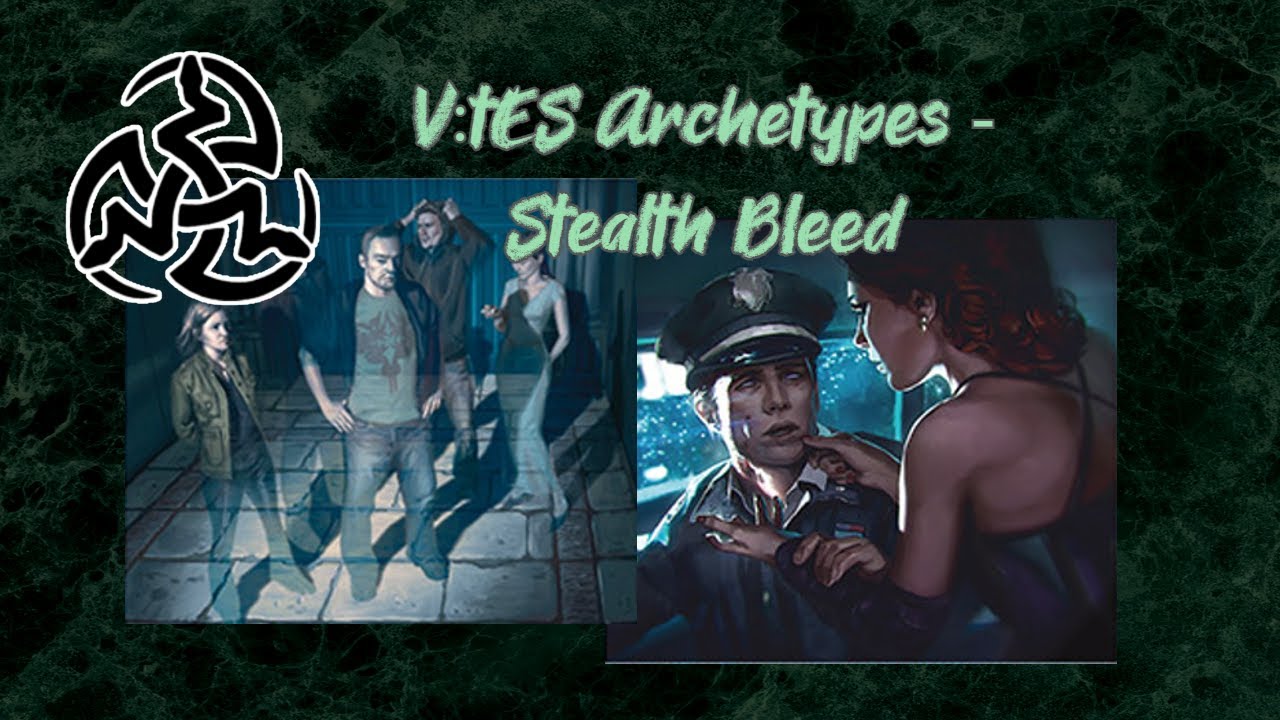 VtES Archetypes | Stealth Bleed | Vampire the Eternal Struggle