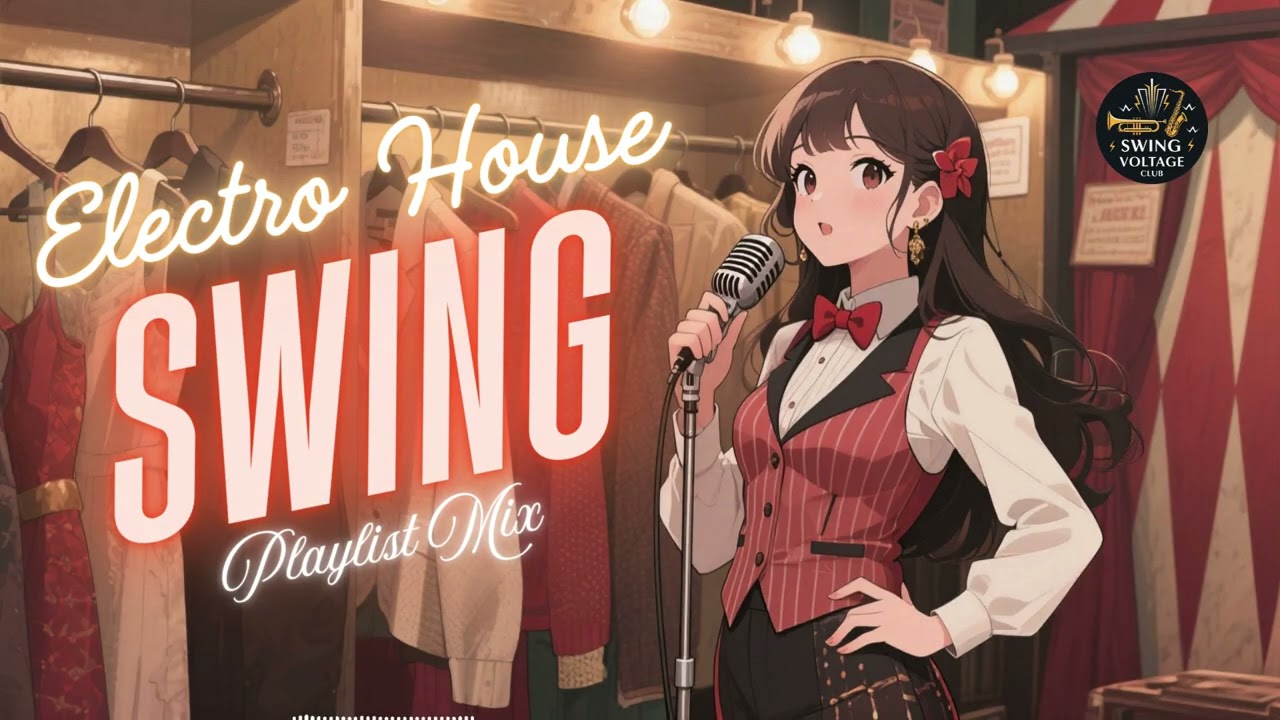 Ultimate Electro Swing Mix &ndash; Timeless Swing & Modern Beats