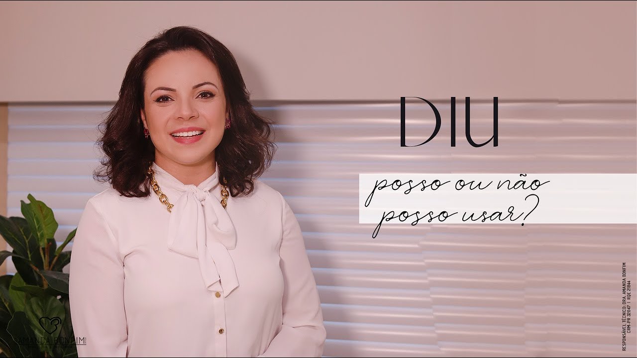 DIU posso ou n&atilde;o usar?