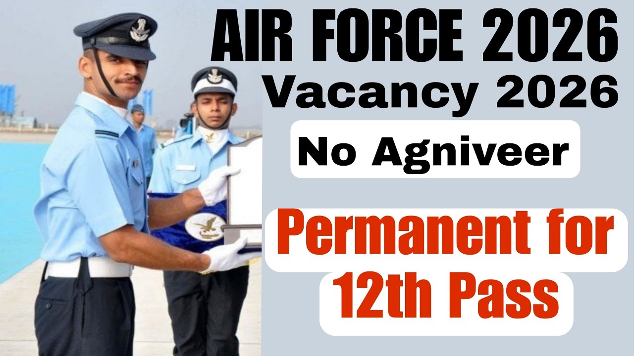 Indian Air force Vacancy 2026 | NO Agniveer | Permanent bharti only for 12th Pass