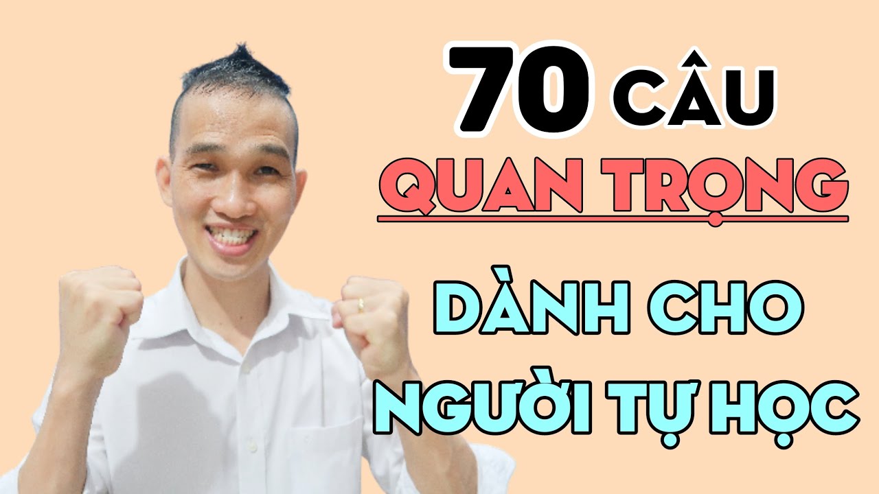 70 câu Tiếng Trung quan trọng dành cho người tự học