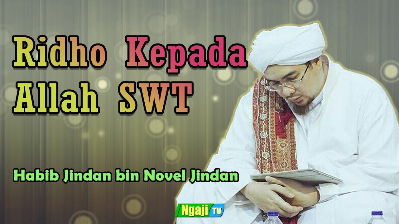 Ridho Kepada Allah SWT || Habib Jindan bin Novel Jindan