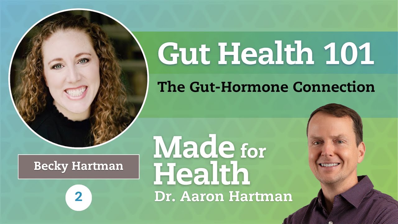 Gut Health 101 Ep.2: The Gut-Hormone Connection with Becky Hartman