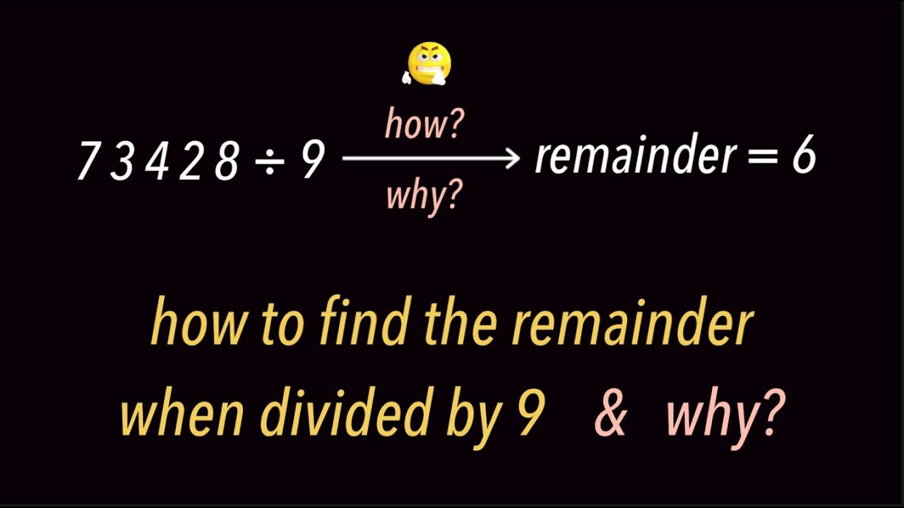 how to find the remainder when divided by 9.  why???