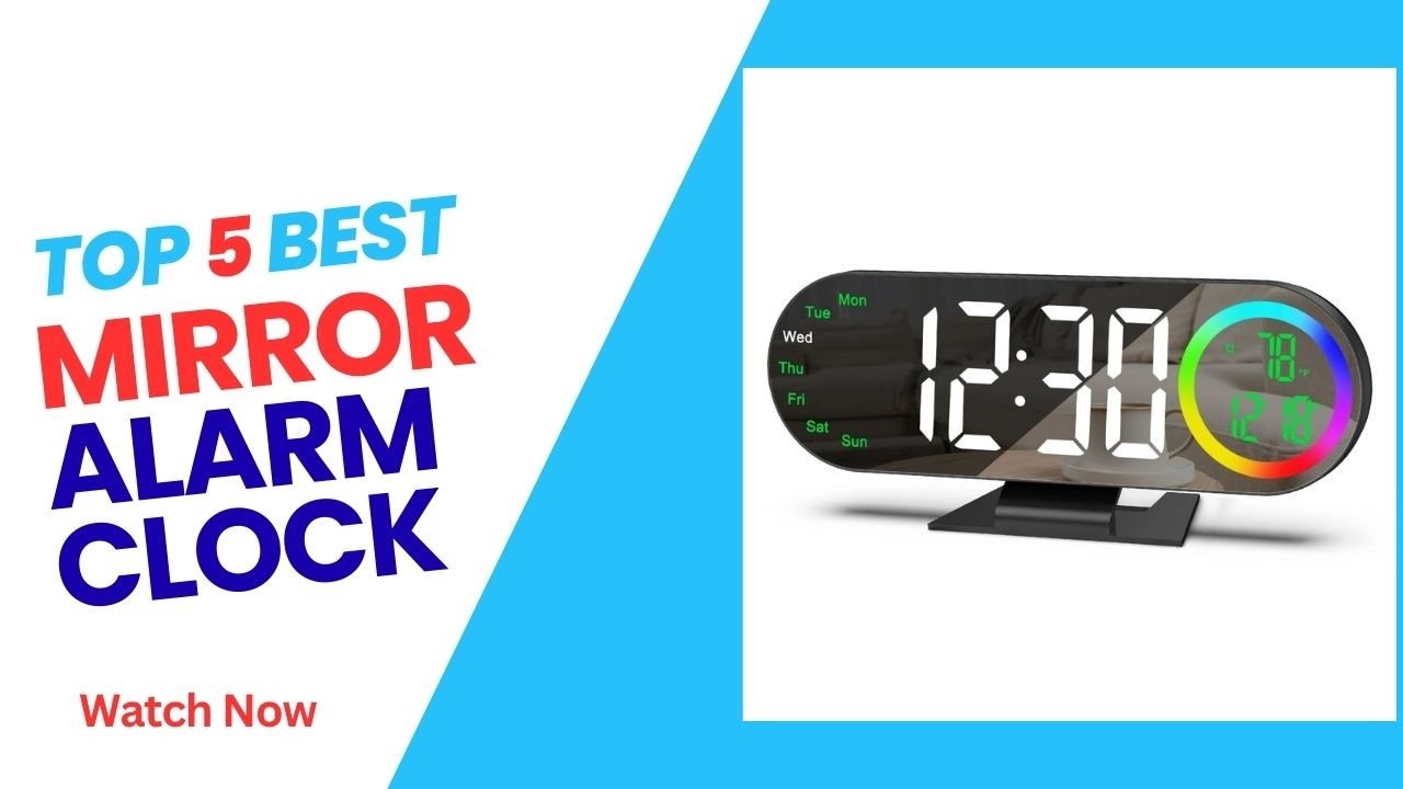 Top 5 Best Mirror Alarm Clock in 2026 - Mirror Alarm Clock on 2026