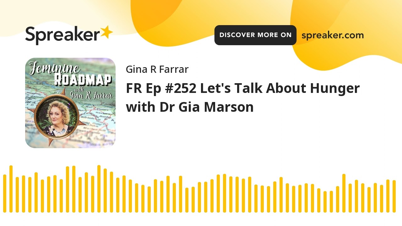 FR Ep #252 Let's Talk About Hunger with Dr Gia Marson