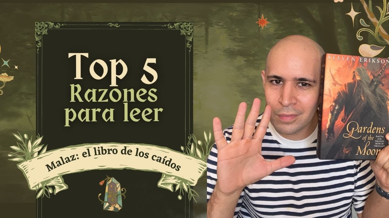 Top 5 || Razones para leer Malaz:  El libro de los Caídos