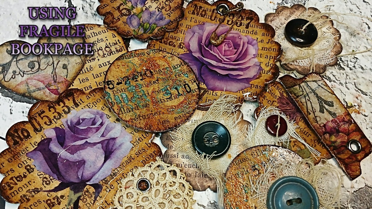 USING FRAGILE BOOKPAGES TO CREATE BEAUTIFUL EPHEMERA, CHARMS, AND MORE!