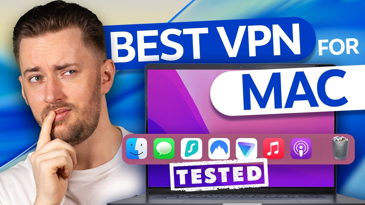 BEST VPN for Mac | Privacy, security, streaming&hellip; which is best for what?
