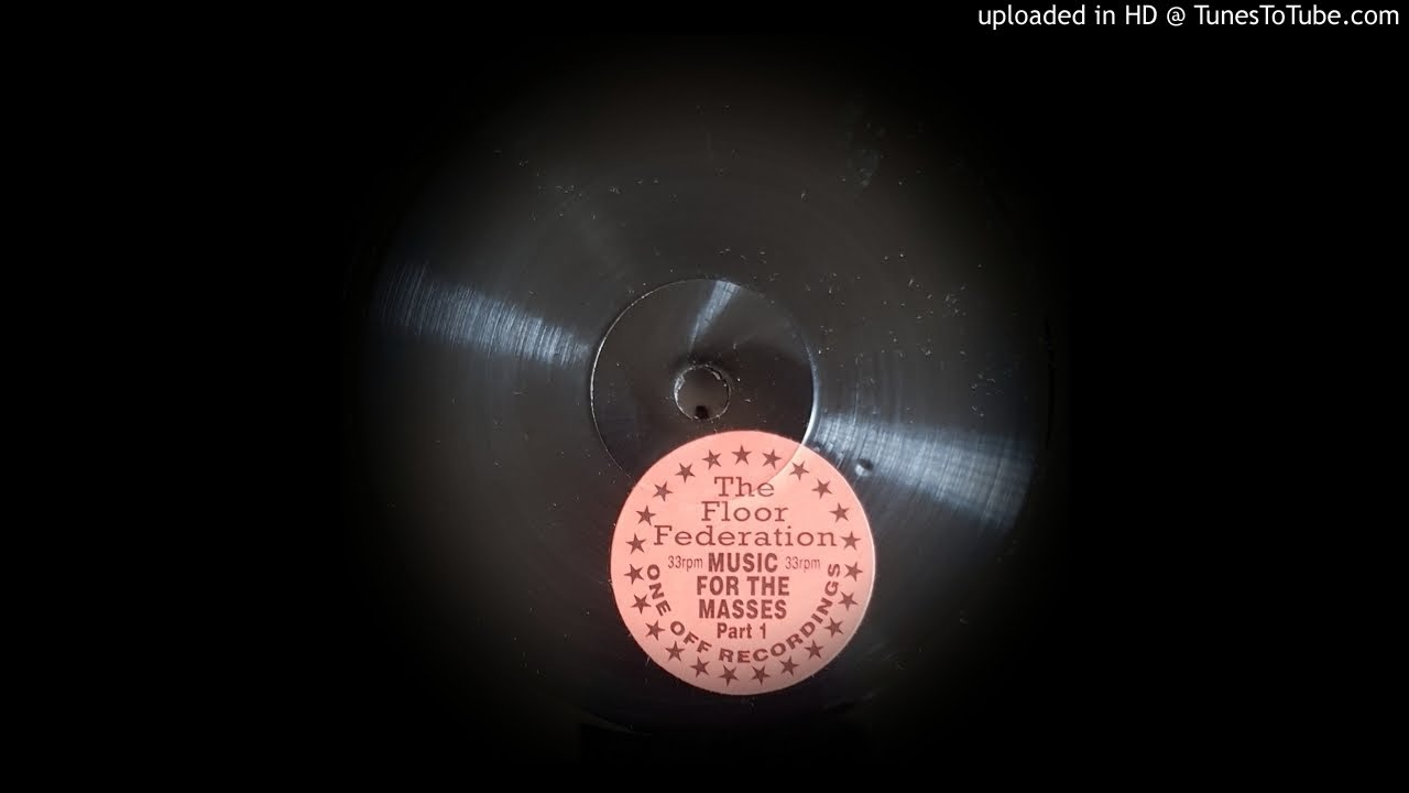 THE FLOOR FEDERATION - MUSIC FOR THE MASSES (ORIGINAL)
