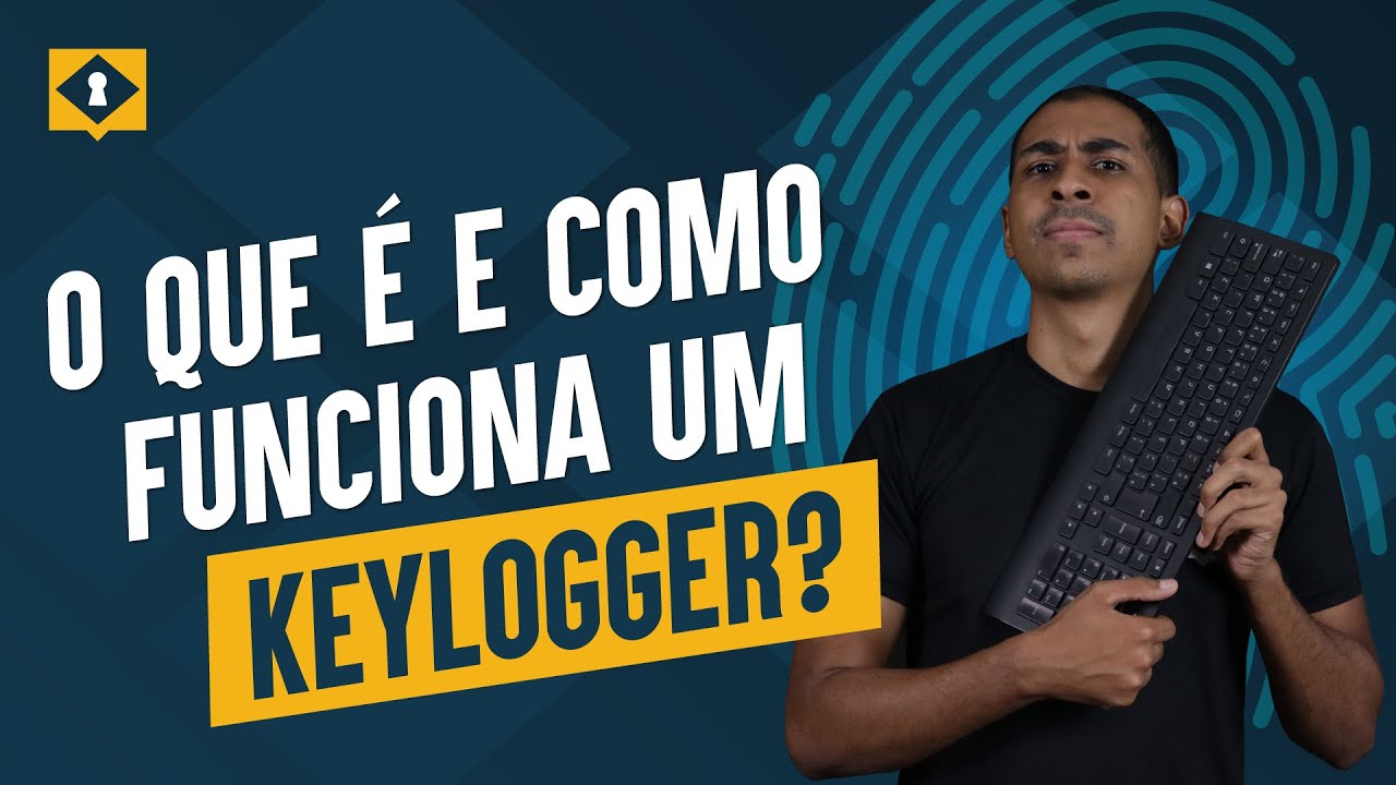 O que &eacute; como funciona um KEYLOGGER?