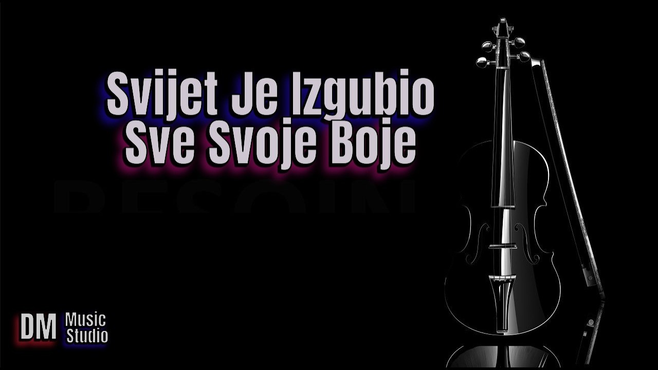 Svijet Je Izgubio Sve Svoje Boje - World4you (DM Music Studio)