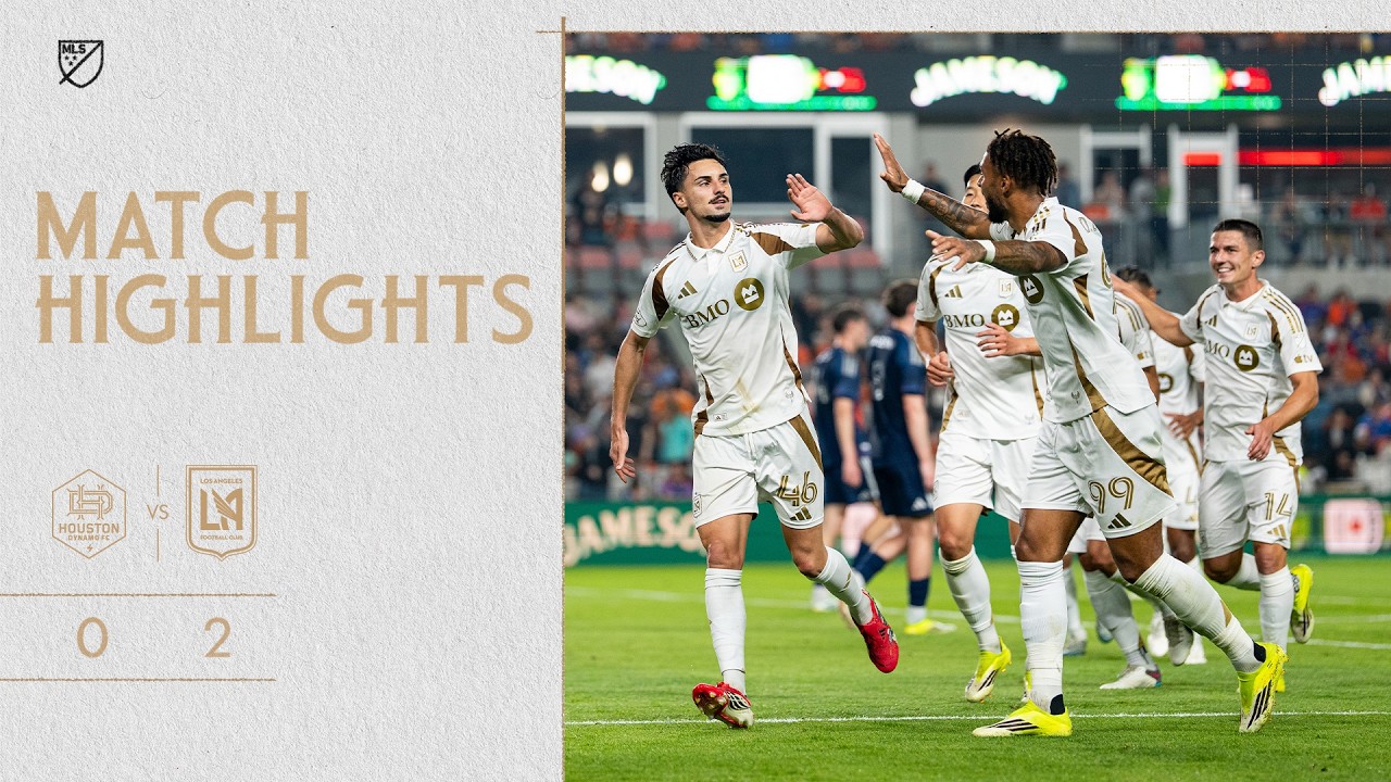 Houston Dynamo FC vs. LAFC | MATCH HIGHLIGHTS