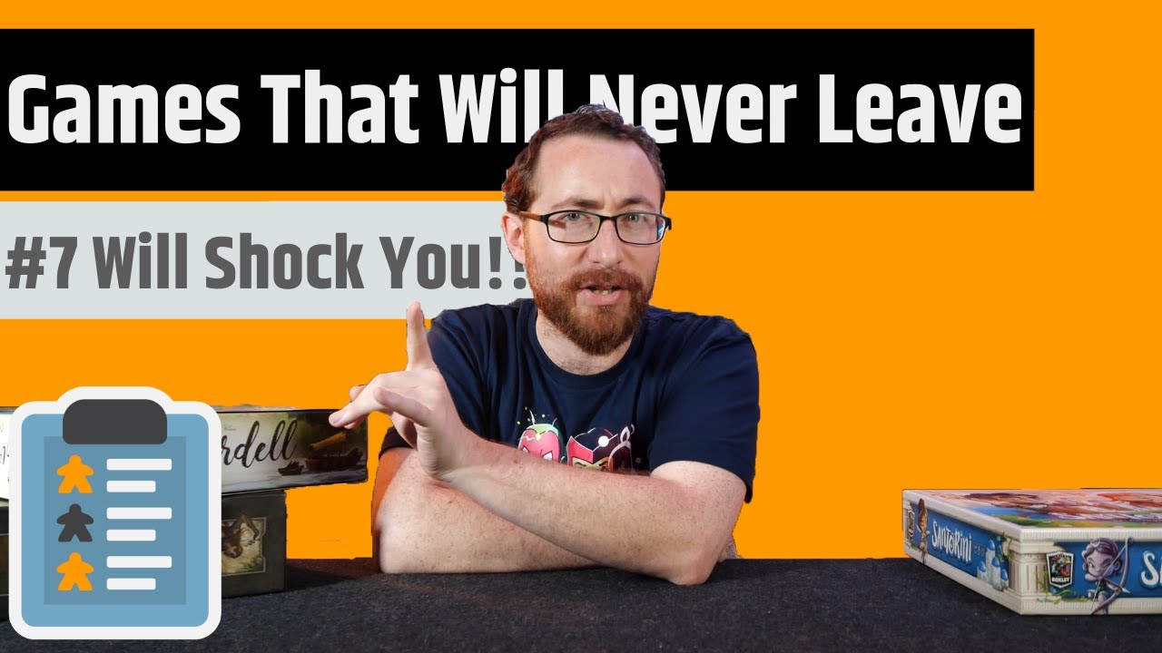 10 Games I Will Never Ever Ever Ever Get Rid Of....Probably