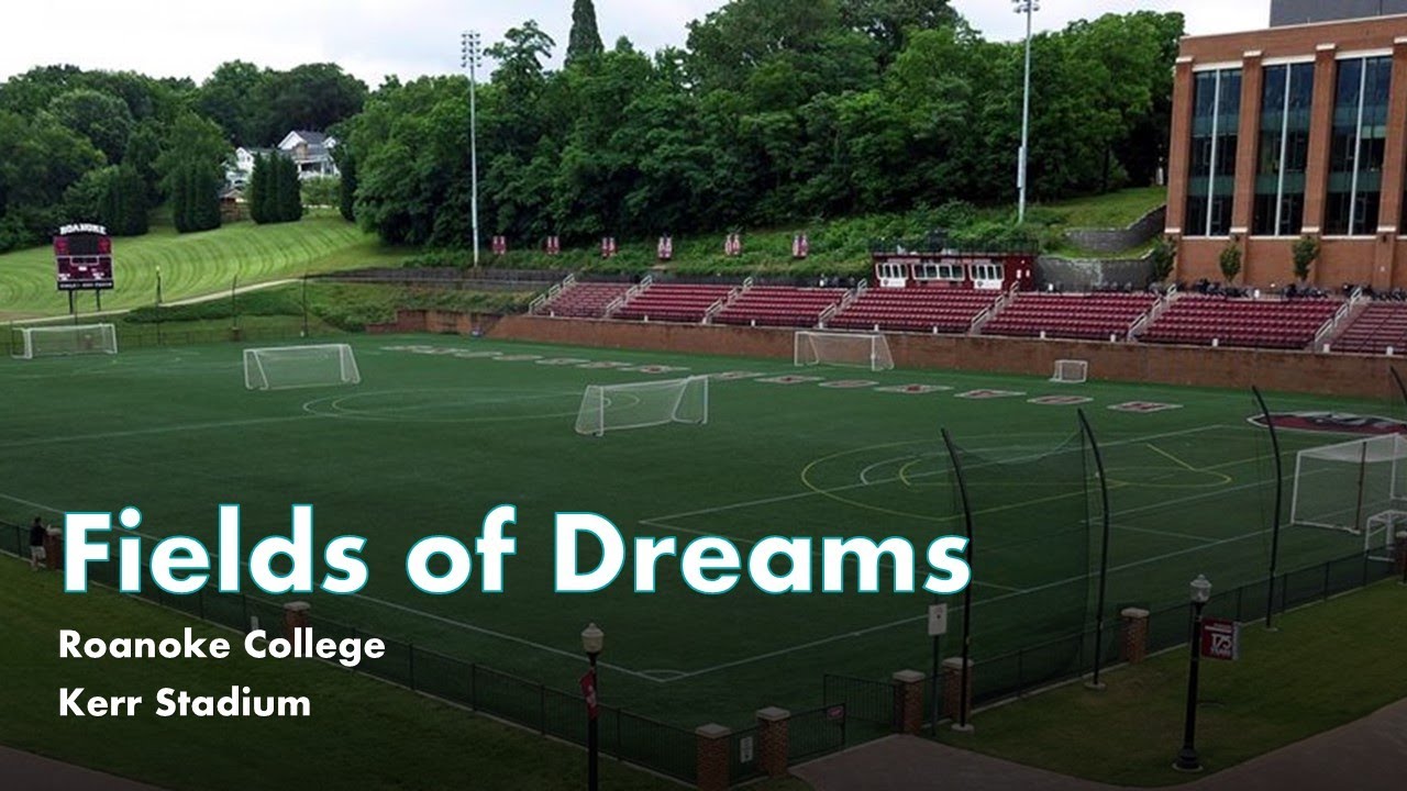 Fields of Dreams - Roanoke College