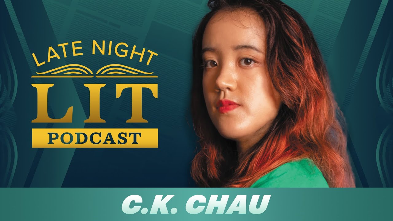 C.K. Chau on the Late Night Podcast: Late Night Lit
