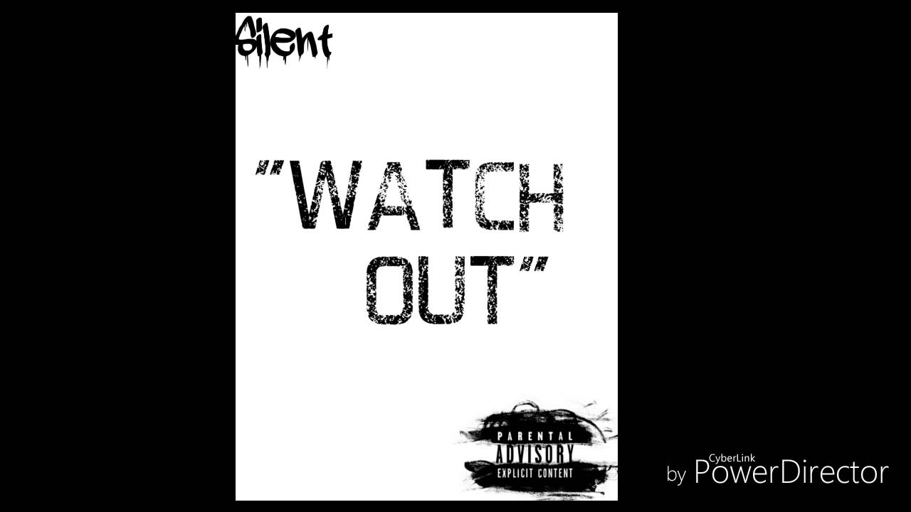 Silent200 - Watch Out (Official Audio)