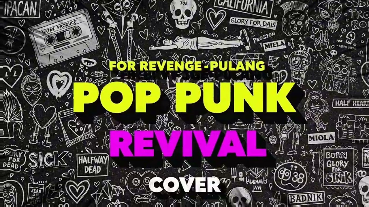 FOR REVENGE - PULANG (Pop Punk Cover) by pop punk revival NO IKLANN !!!!