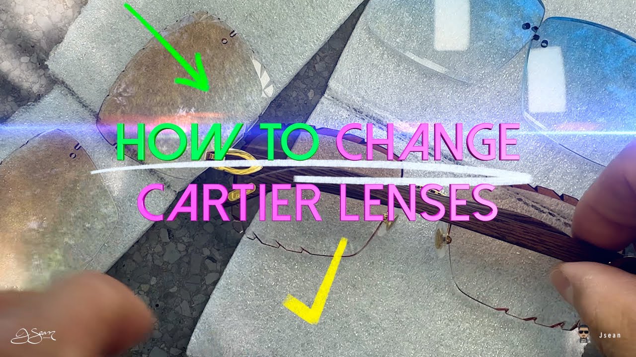 HOW TO change Cartier Lenses EASY!  Jsean 🕶️