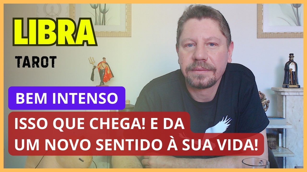 LIBRA ♎ BEM INTENSO ISSO QUE CHEGA E DA UM NOVO SENTIDO À SUA VIDA! TAROT