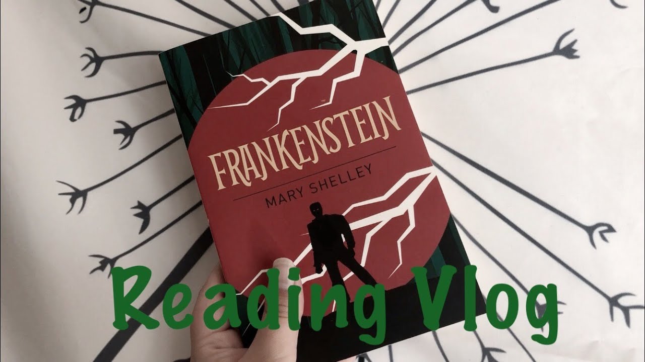 My First Time Reading Frankenstein! (Spoiler-Free) | Vlog