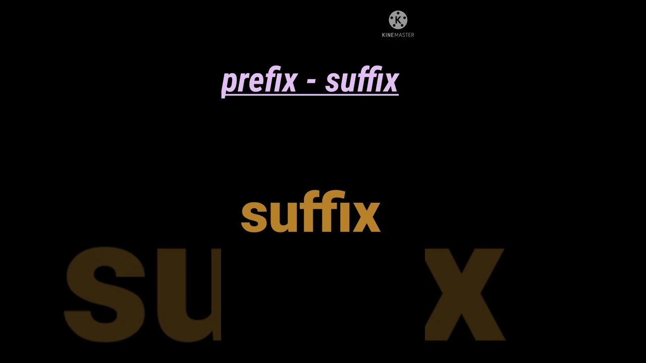 What is prefix and suffix l  learn suffixes and prefixes within 1 mint