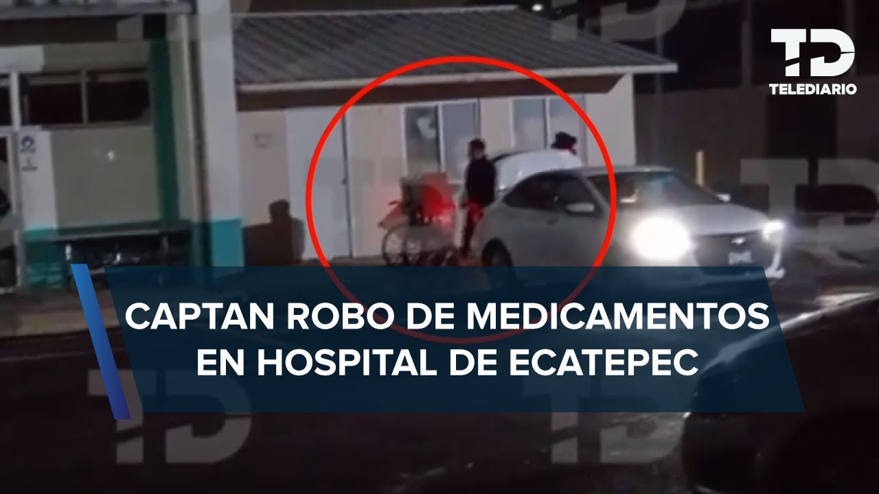 Personal del hospital José María Rodríguez en Ecatepec es captado llevándose insumos