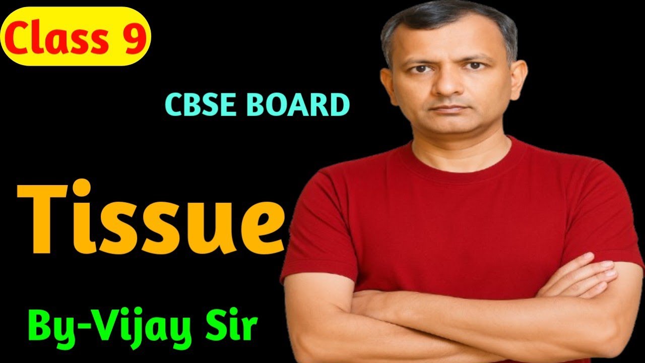 Class 9 CBSE Board Science Tissue