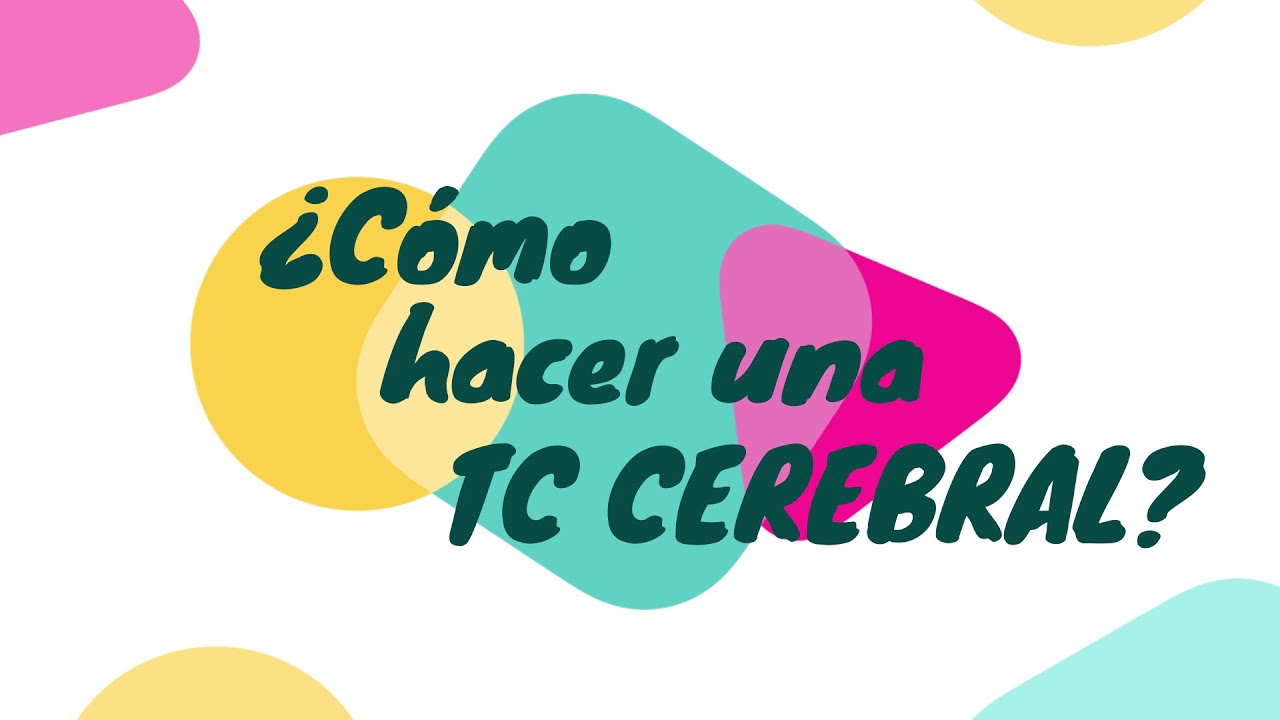 C&oacute;mo hacer una TC CEREBRAL en tom&oacute;grafo GE
