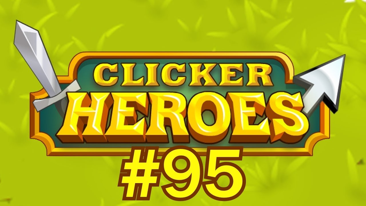 Clicker Heroes #95 - Breaking Zone 6000!