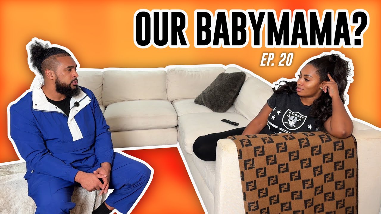OUR BABY MAMA? 🤔 | EP. 20