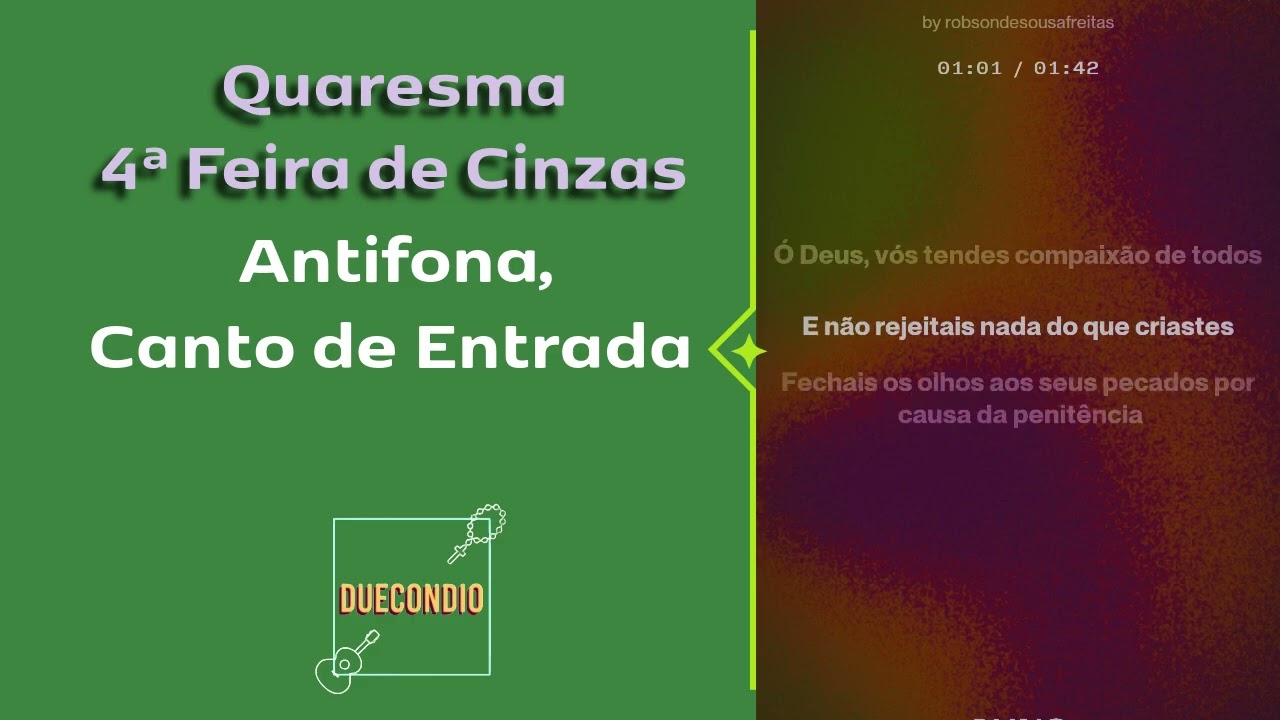 Quaresma|Quarta-feira de Cinzas|Antífona,Canto de Entrada|