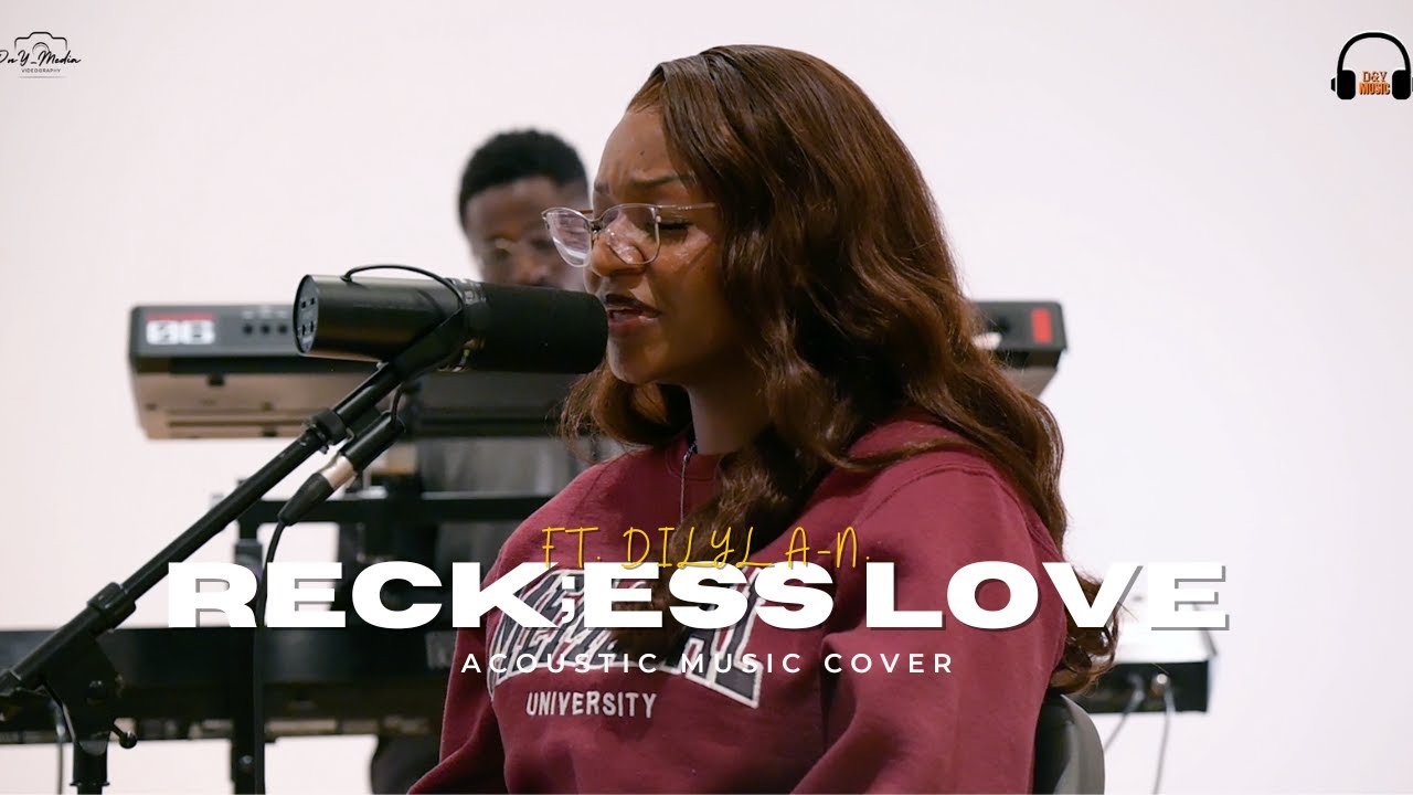 Reckless love Medley ft Dilyl A-N.