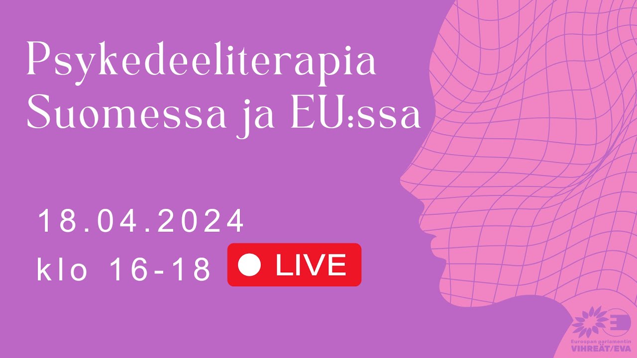 Psykedeeliterapia Suomessa ja EU:ssa