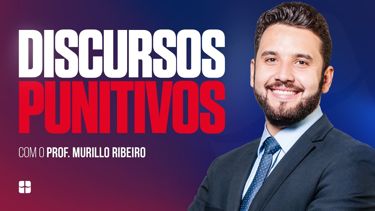 Discursos Punitivos | Prof. Murillo Ribeiro