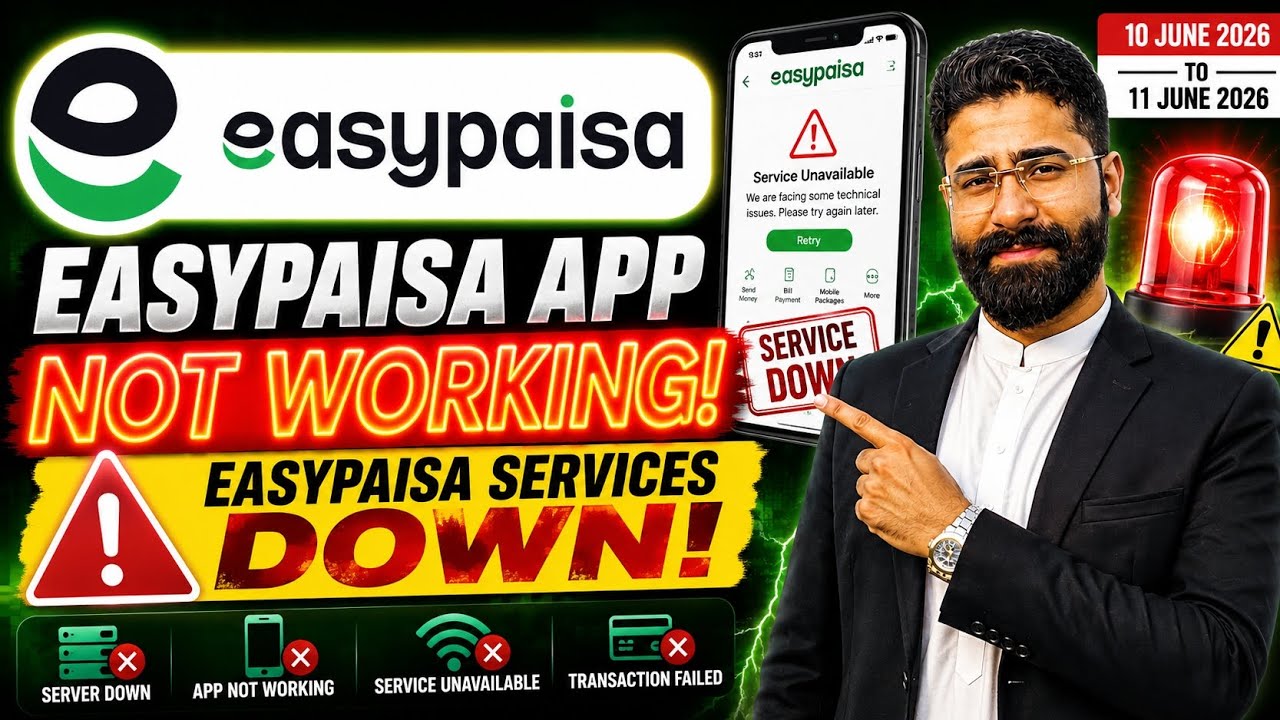 🚨 Easypaisa Service Down Update (10-11 June 2026) | Easypaisa App Not Working in Pakistan ⚠️