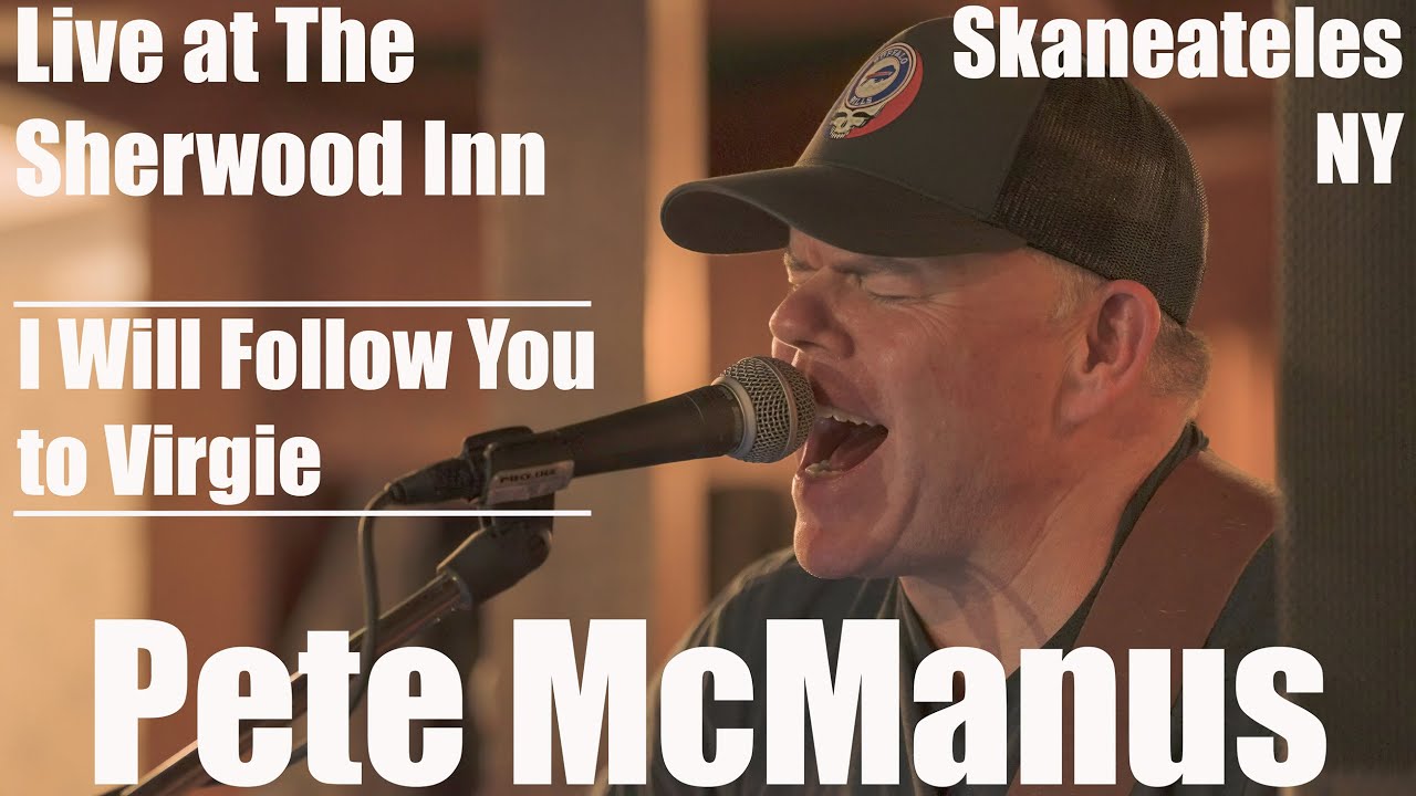 Pete McManus - Follow You to Virgie - Live at the Sherwood Inn - 01/04/26