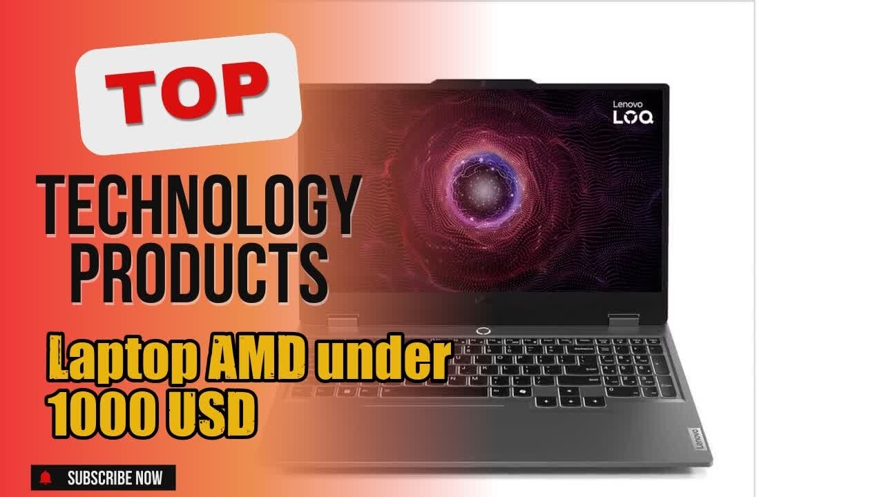 Top 5 Technology products about Laptop AMD under 1000 USD Popular of 2024